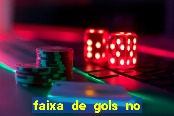 faixa de gols no jogo 2-3 o que significa